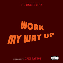 Work My Way Up