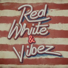RED WHITE & VIBEZ