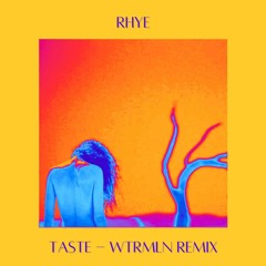 Rhye - Taste (WTRMLN Remix)