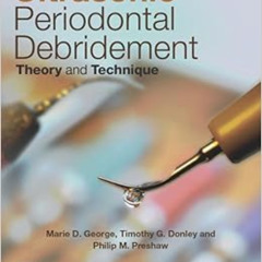 [View] EPUB 📭 Ultrasonic Periodontal Debridement: Theory and Technique by George EPU