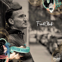 FINDCLUB : Deeper Sounds / Pure Ibiza Radio - 09.04.23