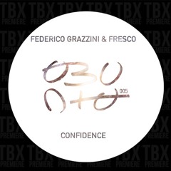 PREMIERE: Federico Grazzini & Fresco - Confidence [Ubuntu Rec]