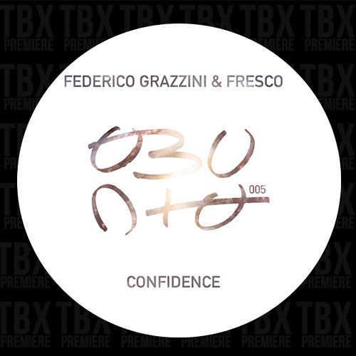 PREMIERE: Federico Grazzini & Fresco - Confidence [Ubuntu Rec]