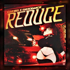 REDUCE (feat. SHIZODANCE)