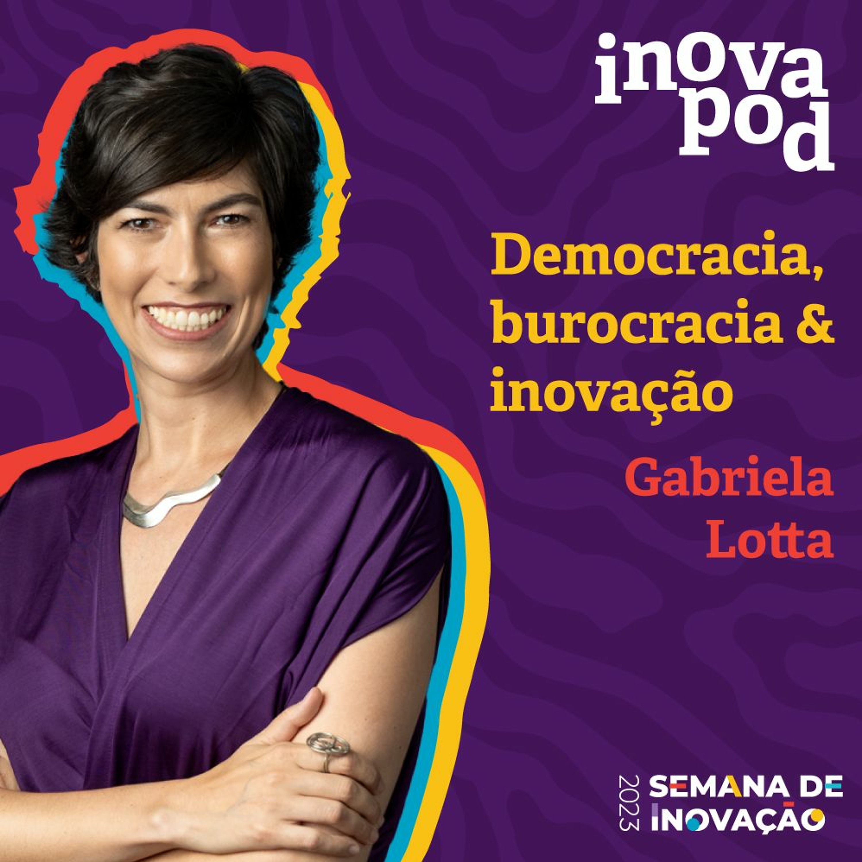 #1 Gabriela Lotta em "Democracia, burocracia & inovação"