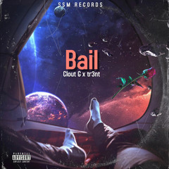 Clout G - Bail (feat. tr3nt)