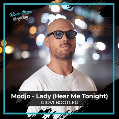 Modjo - Lady (Hear Me Tonight)(Giovi Bootleg)