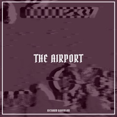 The Airport [Free Download]