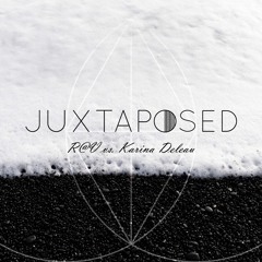 R@V x Karina Deleau: JUXTAPOSED // Battle Mix #5