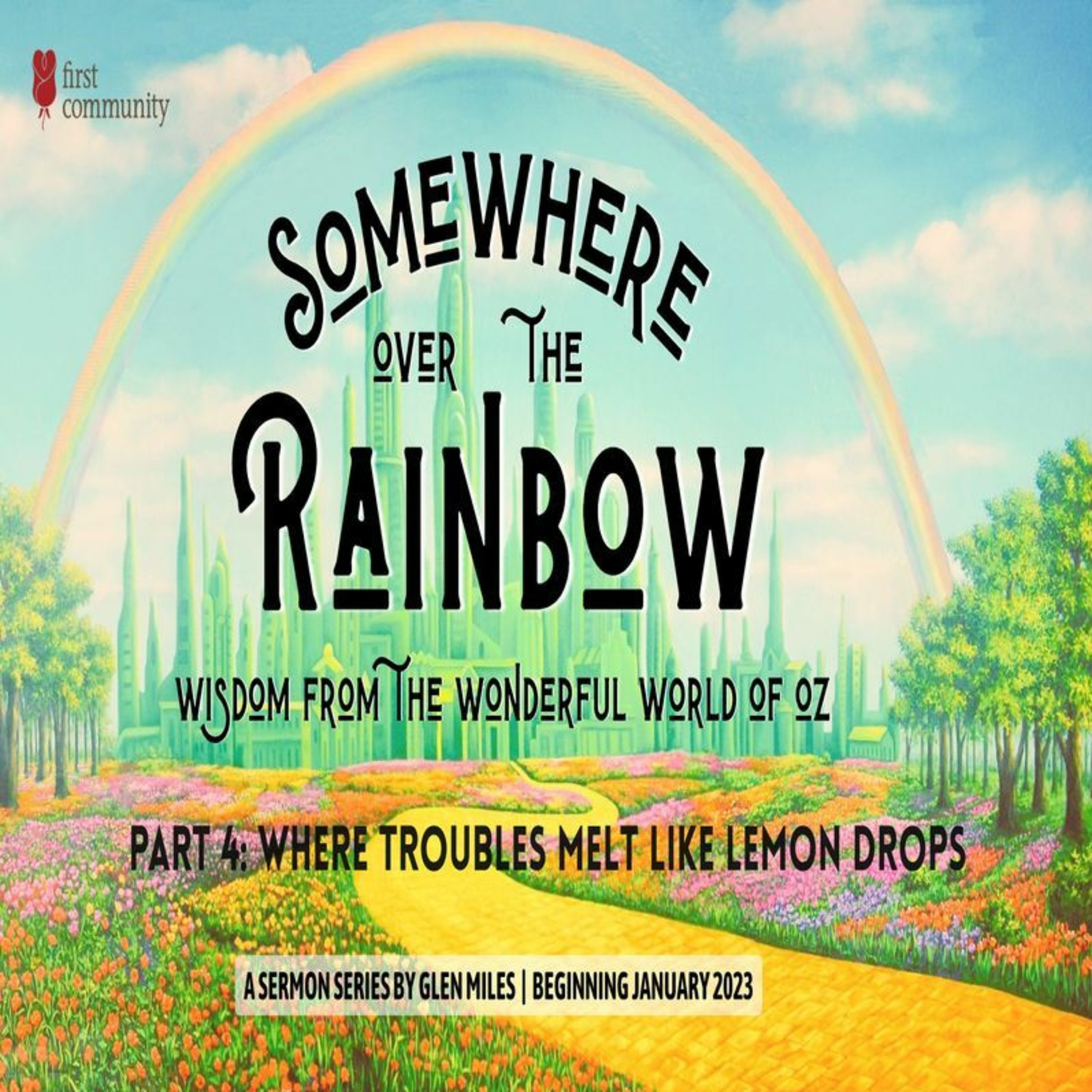 First Community Church 01.29.23 Glen Miles -Sermon Where Troubles Melt Like Lemon Drops episode artwork