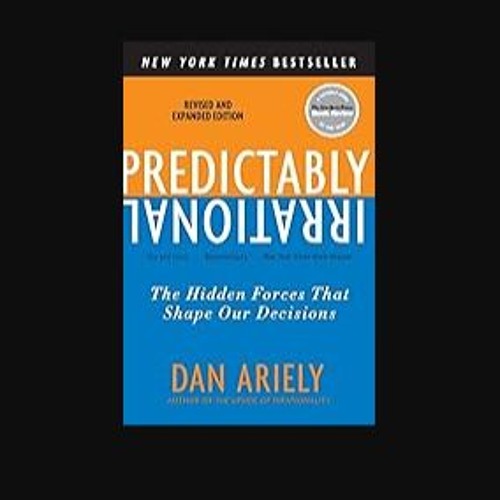 ebook read [pdf] ✨ Predictably Irrational, Revised and Expanded Edition: The Hidden Forces That Sh