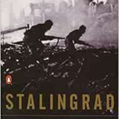 ACCESS EPUB 💝 Stalingrad: The Fateful Siege: 1942-1943 by Antony Beevor PDF EBOOK EP