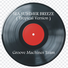 Sea Summer Breeze - Tropical Version