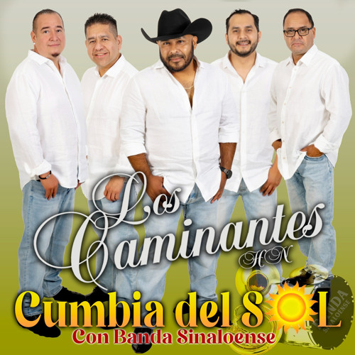 Stream La Cumbia Del Sol (Con Banda Sinaloense) by Los Caminantes ...