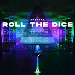 Aneraxx - Roll The Dice