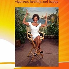 #% Vibrant at Any Age, A guide to renew your life and become vigorous, healthy, and happy #Read