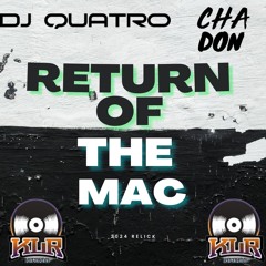 QUATRO X CHA DON - Return OF THE MAC 2024 RELICK