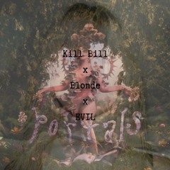 Kill Bill x Blonde x EVIL