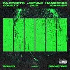 PA Sports X Jamule X Kianush X Fourty X Hamzo 500 X Rua - Squad X Showtime