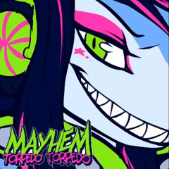 Mayhem - Torpedo Torpedo