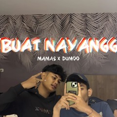 BUAT NAYANGG #DUMOO (Mamas X Dumo)