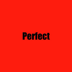 Perfect