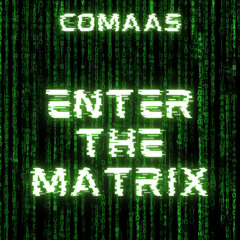 Enter The Matrix