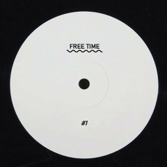 FREE TIME #1 - Deep Tech Mix