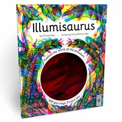free EBOOK 📮 Illumisaurus: Explore the world of dinosaurs with your magic three colo