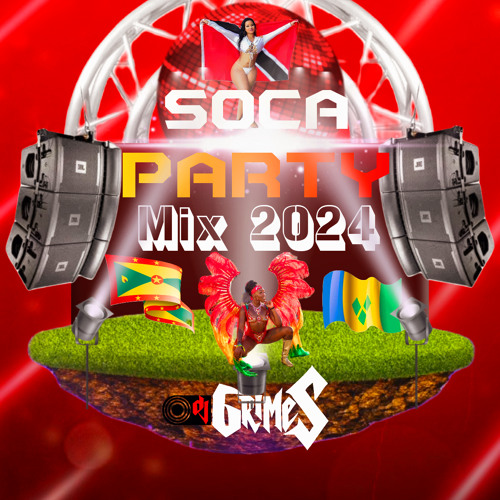 Stream Soca Party Mix 2024 by DJGRIMES Listen online for free on