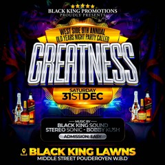 BLACK KING SOUND GREATNESS LIVE AUDIO WITH DJ BIGGS X DJ TROY PT1