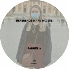 Reference Mark Mix 015 ※ Pangölin