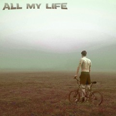 all my life