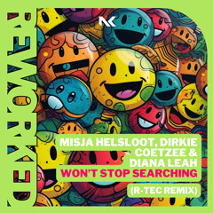 Won't Stop Searching (R-TEC Remix) [feat. Diana Leah]