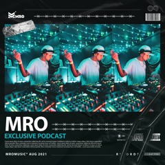 MRO (ofc) @ EXCLUSIVE PODCAST #2 / Aug 2021