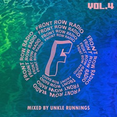 FRONT ROW RADIO MIX 004 | Unkle Runnings