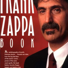 [VIEW] EBOOK 📍 The Real Frank Zappa Book by  Frank Zappa &  Peter Occhiogrosso EBOOK