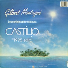 Gilbert Montagné - Les Sunlights Des Tropiques (CASTILIO '1995' Edit)