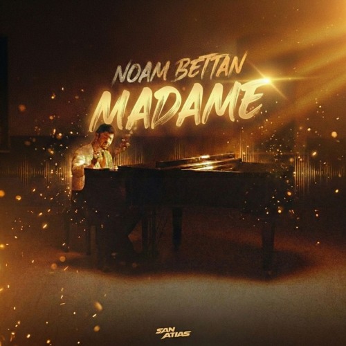 Stream Noam Bettan - Madame (San Atias Remix) by San Atias
