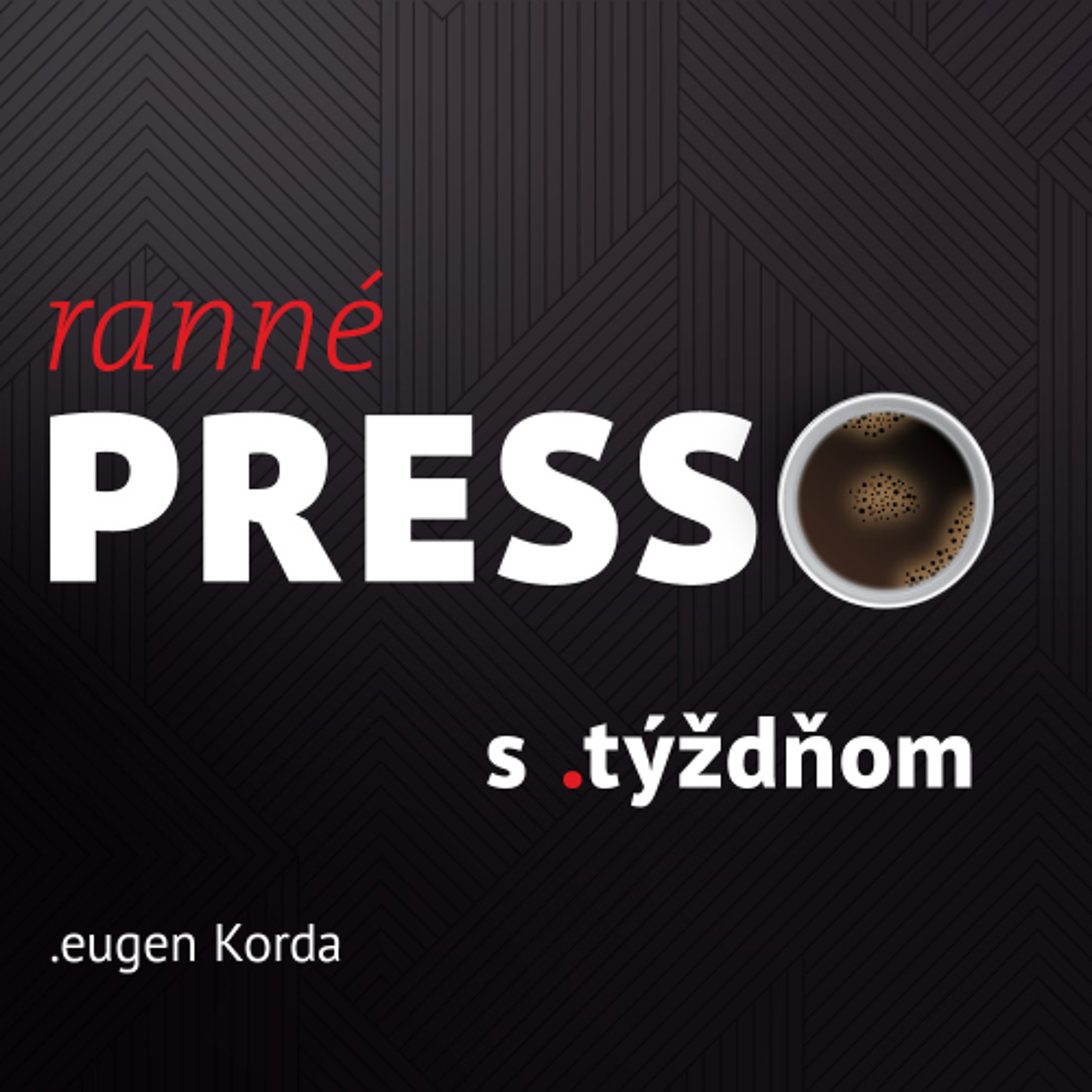 Ranné presso s .týždňom – Piatok