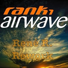 Rank1 - Airwave( Rene R. Rework)