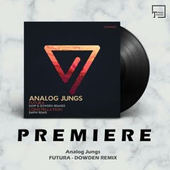 PREMIERE: Analog Jungs - Futura (Dowden Remix) [CONSTELLATION MUSIC]