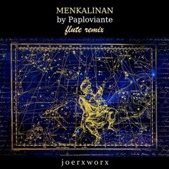 MENKALINAN by Paploviante flute remix