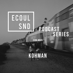 ECOUL SND Podcast Series - Kohman