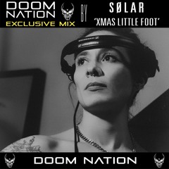 Doom Nation Exclusive Mix 'XMas Little Foot' By SØLAR