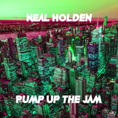 Neal Holden - Pump Up the Jam