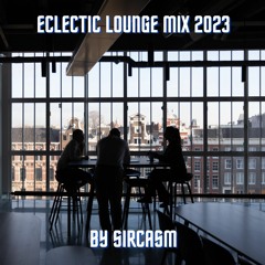 Eclectic Lounge Mix 2023