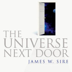 [GET] KINDLE 🖍️ The Universe Next Door: A Basic Worldview Catalog, 5th Edition by  J