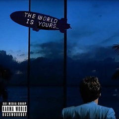 the world is yours (prod. madman)