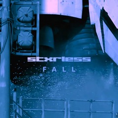 stxrless - Fall